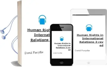 Descargar AudioLibro Human Rights in International Relations (3 Rev. Ed.) de David Forsythe año 2012