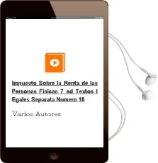 Descargar AudioLibro Impuesto Sobre la Renta de las Personas Fisicas (7ª Ed). Textos l Egales. Separata Numero 10 de Varios Autores año 2012