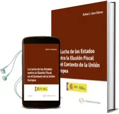 Descargar AudioLibro La Lucha de los Estados Contra la Elusion Fiscal en el Contexto d e la Union Europea de Rafael J. Sanz Gomez año 2012