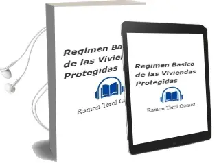 Descargar AudioLibro Regimen Basico de las Viviendas Protegidas de Ramon Terol Gomez año 2012
