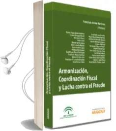 Descargar AudioLibro Armonizacion, Coordinacion Fiscal y Lucha Contra el Fraude de Francisco D. Adame Martinez año 2012