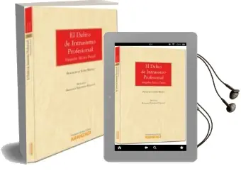 Descargar AudioLibro Delito de Intrusismo Profesional: Singular Ilicito Penal de Francisco Soto Nieto año 2012