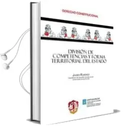 Descargar AudioLibro Division de Competencias y Forma Territorial del Estado de Javier Ruiperez Alamillo año 2012