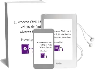 Descargar AudioLibro El Proceso Civil 16.1 (Vol. 16) de Pedro Alvarez Sanchez De Movellan año 2012