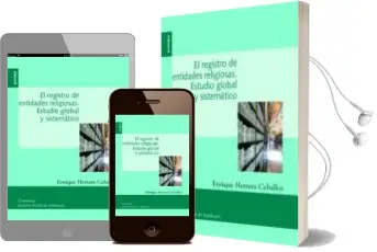 Descargar AudioLibro El Registro de Entidades Religiosas: Estudio Global y Sistematico de Enrique Herrera Ceballos año 2012