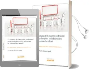 Descargar AudioLibro El Sistema de Formacion Profesional para el Empleo: Hacia la Crea Cion de un Derecho Laboral de Eva Maria Blazquez Agudo año 2012