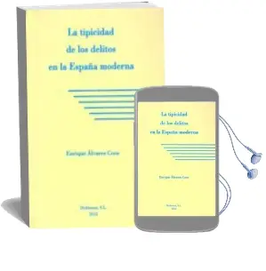Descargar AudioLibro La Tipicidad de los Delitos en la España Moderna de Enrique Alvarez Cora año 2012