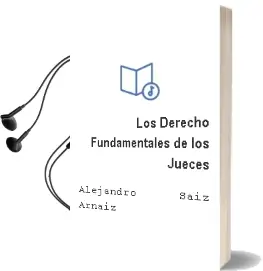 Descargar AudioLibro Los Derecho Fundamentales de los Jueces de Alejandro Saiz Arnaiz año 2012