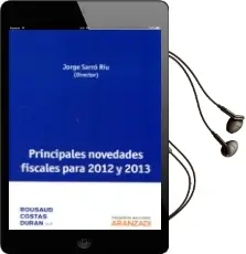 Descargar AudioLibro Principales Novedades Fiscales para 2012 y 2013 de Jorge Sarro Riu año 2012