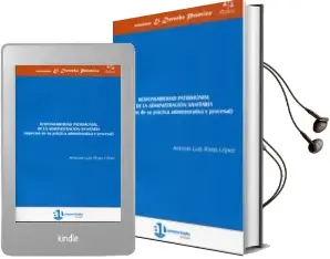Descargar AudioLibro Responsabilidad Patrimonial de la Administracion Sanitaria (Aspec tos de su Practica Administrativa Procesal) de Antonio Luis Rivas Lopez año 2012
