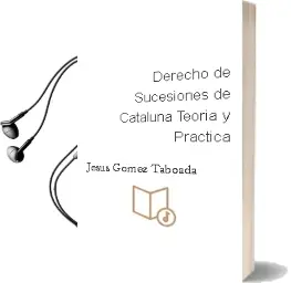 Descargar AudioLibro Derecho de Sucesiones de Cataluña: Teoria y Practica de Jesus Gomez Taboada año 2012