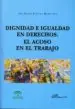 AudioLibro Dignidad e Igualdad en Derechos. el Acoso en el Trabajo de Ana Rubio; Juana Maria Gil