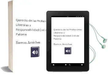 Descargar AudioLibro Ejercicio de las Profesiones Liberales y Responsabilidad Civil de Paloma De Barron Arniches año 2012