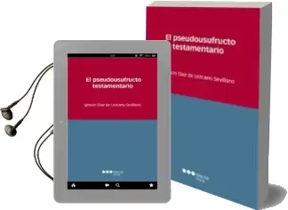 Descargar AudioLibro El Pseudousufructo Testamentario de Ignacio Diaz De Lezcano Sevillano año 2012