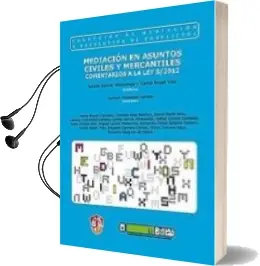 Descargar AudioLibro Mediacion en Asuntos Civiles y Mercantiles de Varios Autores año 2012
