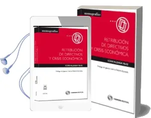 Descargar AudioLibro Retribucion de Directivos y Crisis Economica de Iciar Alzaga Ruiz año 2012
