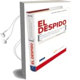 Descargar AudioLibro El Despido: Analisis Practico de los Aspectos Sustantivos y Proce Sales de Alfonso (Dir.) Gonzalez Gonzalez año 2012