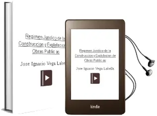 Descargar AudioLibro Regimen Juridico de la Construccion y Explotacion de Obras Public as de José Ignacio Vega Labella año 2012