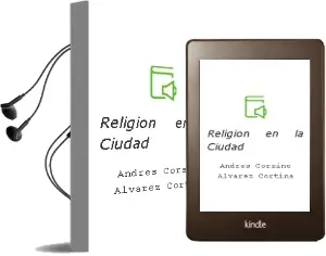 Descargar AudioLibro Religion en la Ciudad de Andres Corsino Alvarez Cortina año 2012