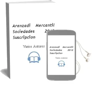 Descargar AudioLibro Aranzadi Mercantil Sociedades 2012 Suscripcion de Varios Autores año 2012