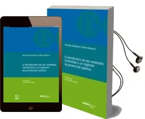 Descargar AudioLibro El Beneficiario de las Viviendas Sometidas a un Regimen de Protec Cion Publica de Nicolas Alejandro Guillen Navarro año 2012