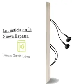 Descargar AudioLibro La Justicia en la Nueva España de Susana Garcia Leon año 2012
