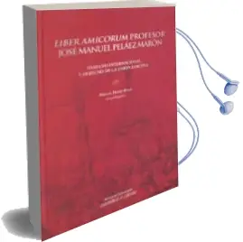Descargar AudioLibro Liber Amicorum Profesor Jose Manuel Pelaez Maron de Manuel Hinojo Rojas año 2012