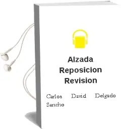 Descargar AudioLibro Alzada. Reposicion. Revision de Carlos David Delgado Sancho año 2012