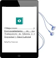 Descargar AudioLibro Obligaciones y Responsabilidades de los Trabajadores en Materia d e Seguridad y Salud Laboral de Marta Navas año 2012