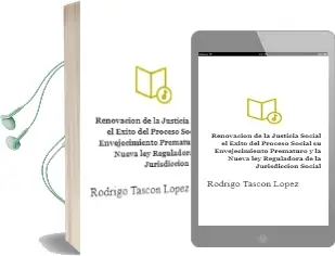 Descargar AudioLibro Renovacion de la Justicia Social: El Exito del Proceso Social, su Envejecimiento Prematuro y la Nueva ley Reguladora de la Jurisdiccion Social de Rodrigo Tascon Lopez año 2012