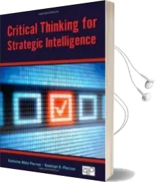 Descargar AudioLibro Critical Thinking for Strategic Intelligence de Katherine Hibbs Pherson año 2012