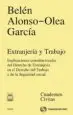 AudioLibro Extranjeria y Trabajo: Implicaciones Constitucionales del Derecho del Trabajo y de la Seguridad Social de Belen Alonso Olea Garcia