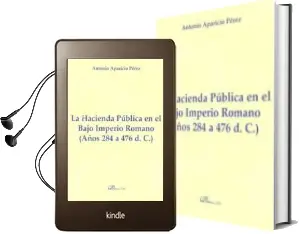 Descargar AudioLibro La Hacienda Publica en el Bajo Imperio Romano (Años 284 a 476 d.c .) de Antonio Aparicio Perez año 2012