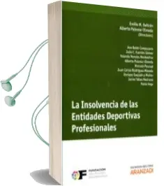 Descargar AudioLibro La Insolvencia de las Entidades Deportivas Profesionales de Ana Belen Campuzano año 2012
