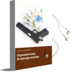 Descargar AudioLibro Organized Crime: El Enemigo Invisible de Jose Manuel Ferro Veiga año 2012