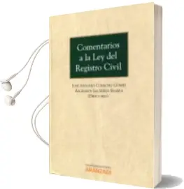 Descargar AudioLibro Comentarios a la ley del Registro Civil de Jose Antonio Cobacho Gomez año 2012
