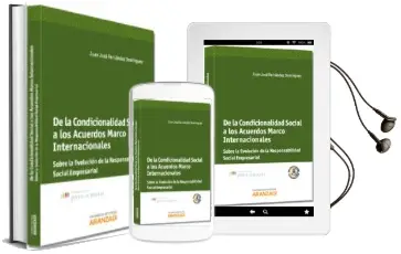 Descargar AudioLibro De la Condicionalidad Social a los Acuerdos Marco Internacionales de Juan Jose Fernandez Dominguez año 2012