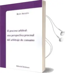 Descargar AudioLibro El Proceso Arbitral: Una Perspectiva Procesal del Arbitraje de co Nsumo de Belen Iboleon año 2012