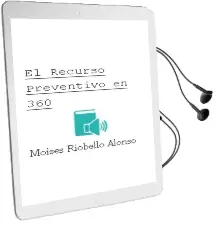 Descargar AudioLibro El Recurso Preventivo en 360º de Moises Riobello Alonso año 2012