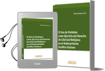 Descargar AudioLibro El uso de Simbolos Como Ejercicio del Derecho de Libertad Religio sa en el Ordenamiento Juridico Italiano de Rebeca Vazquez Gomez año 2012
