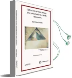 Descargar AudioLibro La Reparacion por Daños Derivados de la Justicia Cautelar en el d Erecho Administrativo de Jose Gonzalez Briones año 2012