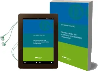 Descargar AudioLibro Perdidas, Disolucion y Concurso en Sociedades Cooperativas de Juan Bataller Grau año 2012