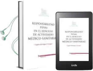 Descargar AudioLibro Responsabilidad Penal en el Ejercicio de Actividades Médico-Sanit Arias de Virgilio Rodriguez Vazquez año 2012