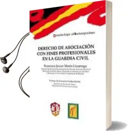 Descargar AudioLibro Derecho de Asociacion con Fines Profesionales en la Guardia Civil de Francisco Javier Marin Lizarra año 2012