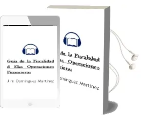 Descargar AudioLibro Guia de la Fiscalidad d Elas Operaciones Financieras de J.M Dominguez Martinez año 2012