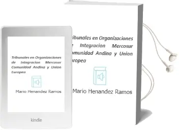 Descargar AudioLibro Tribunales en Organizaciones de Integracion: Mercosur, Comunidad Andina y Union Europea de Mario Henandez Ramos año 2012