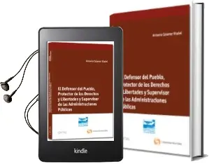 Descargar AudioLibro El Defensor del Pueblo, Protector de los Derechos y Libertades y Supervisor de las Administraciones Publicas de Antonio Colomer Viadel año 2013
