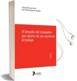 Descargar AudioLibro El Despido del Trabajador por Motivo de sus Ausencias al Trabajo de Josep Moreno Gene año 2013