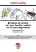 AudioLibro El Trabajo al Servicio del Hogar Familiar: Analisis de su Nueva r Egulacion de Margarita Miñarro Yanini