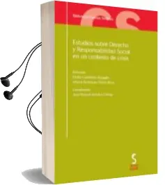 Descargar AudioLibro Estudios Sobre Derecho y Responsabilidad Social en un Contexto de Crisis de Emilia Castellano Burguillo año 2013